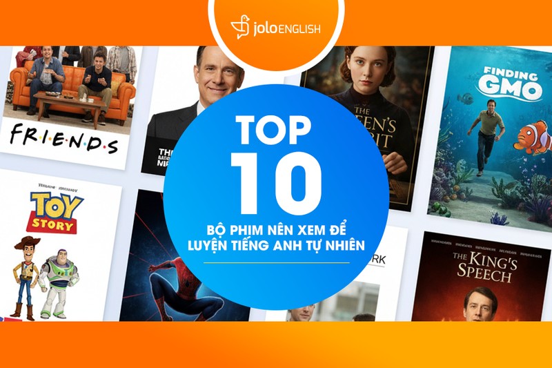 JOLO English cung cấp các bộ phim tiếng Anh hay giúp học viên luyện phản xạ và kỹ năng giao tiếp hiệu quả