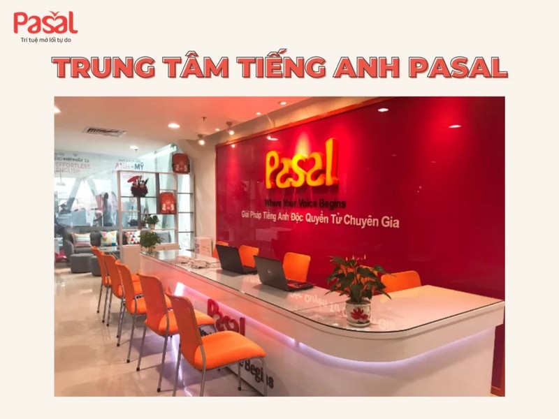 Không gian cơ sở vật chất chuyên nghiệp tại Trung tâm tiếng Anh Pasal